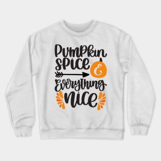 pumpkin spice nice Crewneck Sweatshirt